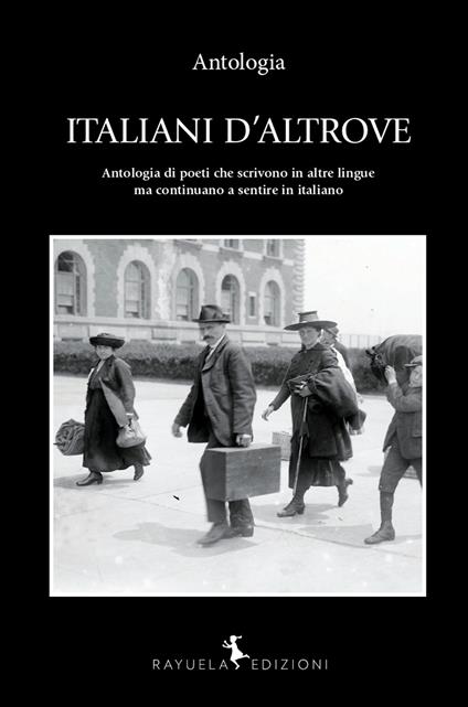 Italiani d'altrove. Antologia di poeti che scrivono in altre lingue ma continuano a sentire in italiano. Ediz. italiana e spagnola - copertina