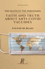 The Death of the Phronimos. Faith and truth about anti Covid vaccines