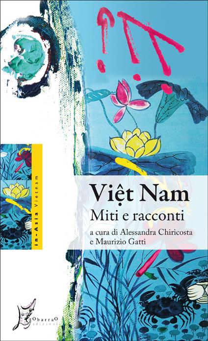 Viêt Nam. Miti e racconti - Alessandra Chiricosta,Maurizio Gatti - ebook