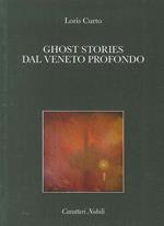 Ghost stories dal Veneto profondo