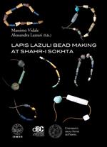 Lapis lazuli bead making at Shahr-i Sokhta. Ediz. illustrata