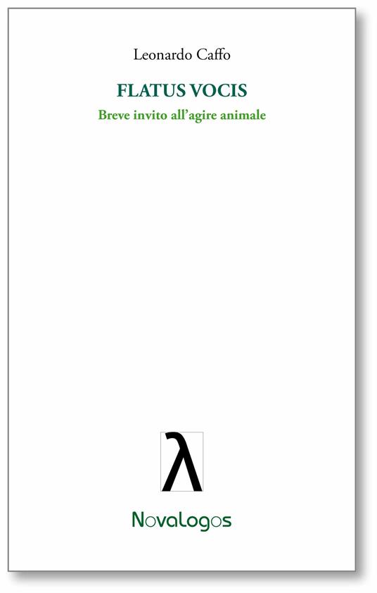Flatus vocis. Breve invito all'agire animale - Leonardo Caffo - ebook