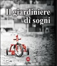 Il giardiniere di sogni - Roberto Ragazzi - copertina