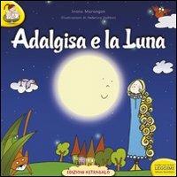 Adalgisa e la luna. Ediz. a caratteri grandi - Ivana Marangon - copertina