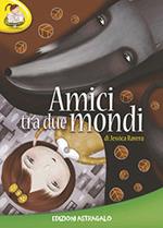 Amici tra due mondi