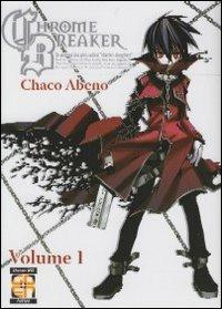 Chrome breaker. Vol. 1 - Chaco Abeno - copertina