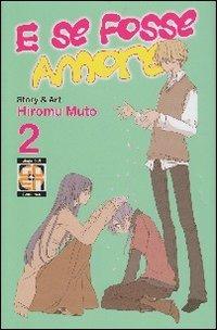 E se fosse amore?. Vol. 2 - Hiroumi Muto - copertina