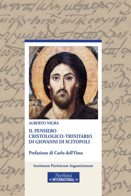 Il pensiero cristologico-trinitario di Giovanni di Scitopoli - Alberto Nigra - copertina