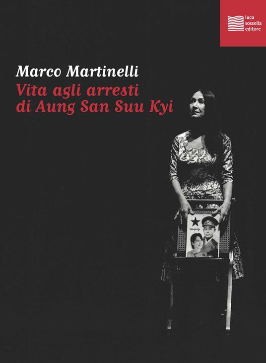 Vita agli arresti di Aung San Suu Kyi - Marco Martinelli - copertina