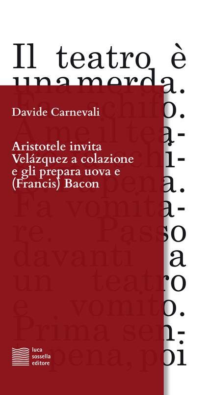 Aristotele invita Velázquez a colazione e gli prepara uova e (Francis) Bacon - Davide Carnevali - copertina