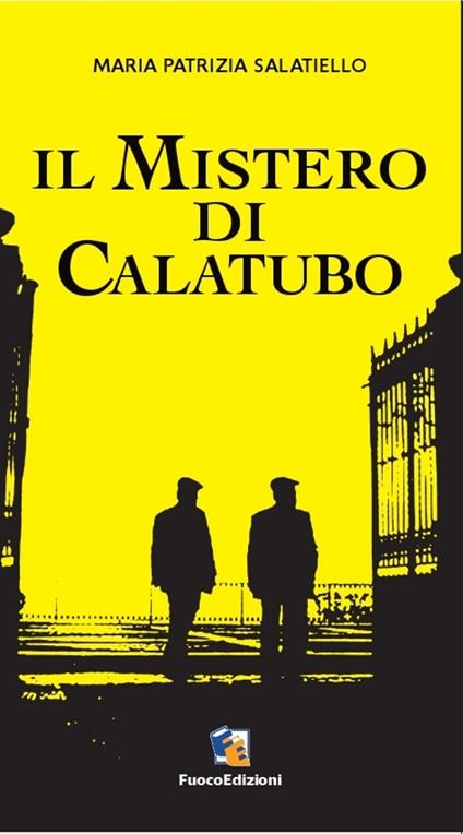 Il mistero di Calatubo - Maria Patrizia Salatiello - ebook