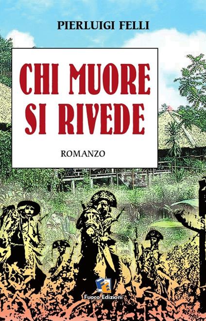 Chi muore si rivede - Pierluigi Felli - ebook