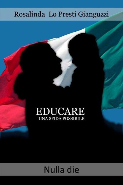 Educare una sfida possibile. L'educazione sociale di uno stato solidale - Rosalinda Lo Presti Gianguzzi - ebook