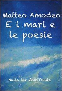 E i mari e le poesie - Matteo Amodeo - copertina