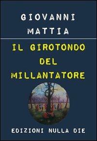 Il girotondo del millantatore - Giovanni Mattia - copertina