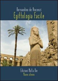 Egittologia facile - Bernardino De Vincenzi - copertina