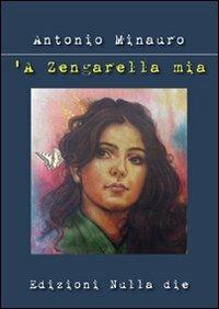 Zengarella mia ('A) - Antonio Minauro - copertina