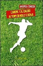 L' amore e il calcio ai tempi di Holly e Benji