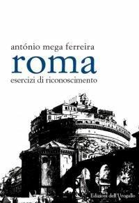 Libro Roma. Esercizi di riconoscimento António Mega Ferreira