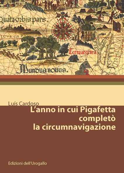 L' anno in cui Pigafetta completò la circumnavigazione - Luís Cardoso - copertina