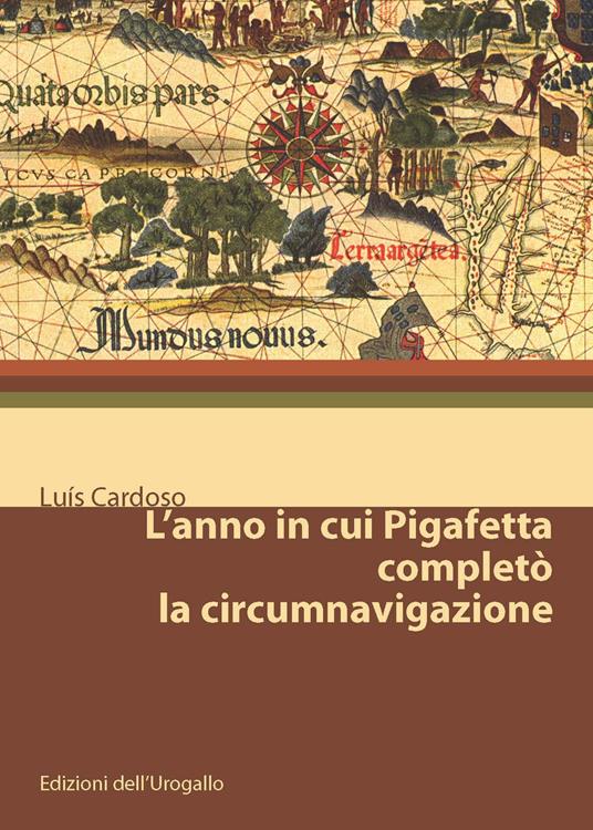 L' anno in cui Pigafetta completò la circumnavigazione - Luís Cardoso - copertina