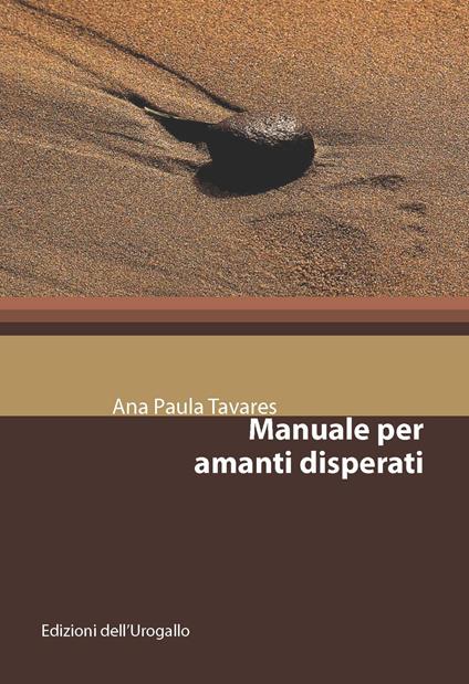 Manuale per amanti disperati - Ana Paula Tavares - copertina