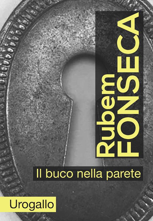 Il buco nella parete - Rubem Fonseca - copertina