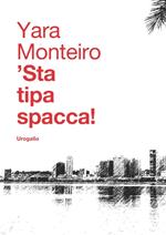 Sta tipa spacca!