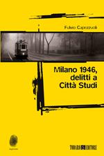 Milano 1946: delitti a Città Studi