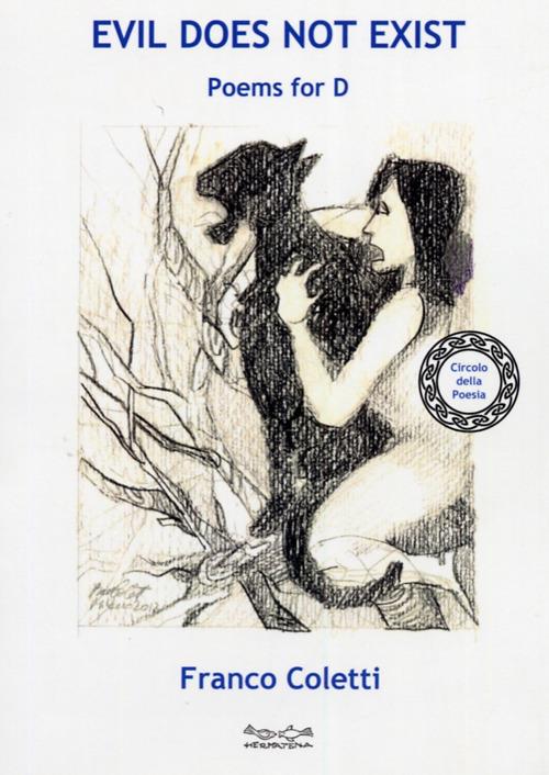 Evil does not exist. Poems for D - Franco Coletti - copertina