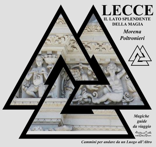 Lecce, il lato splendente della magia - Morena Poltronieri - copertina