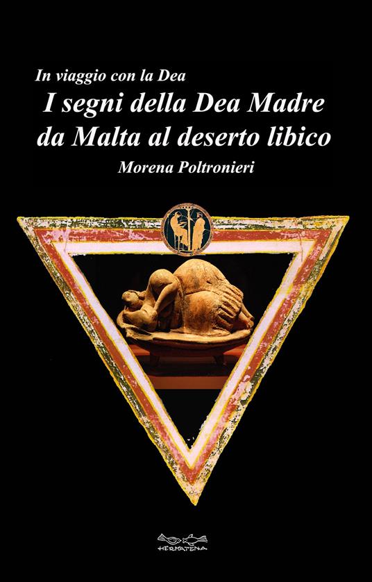I segni della dea madre da Malta al deserto libico - Morena Poltronieri - copertina
