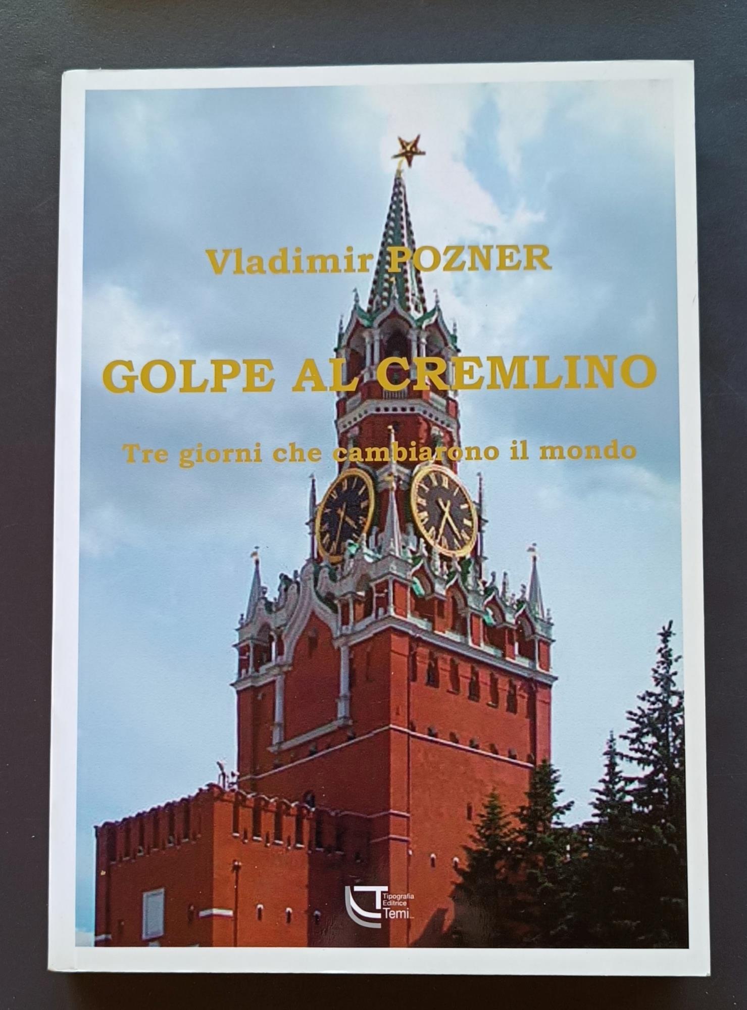 Golpe al Cremlino. Tre giorni che cambiarono il mondo