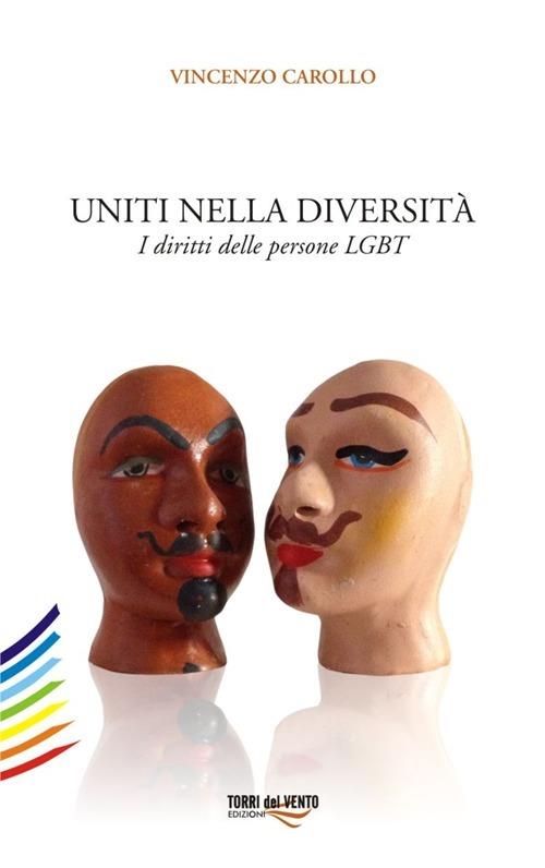 Uniti nella diversità. I diritti delle persone LGBT - Vincenzo Carollo - copertina
