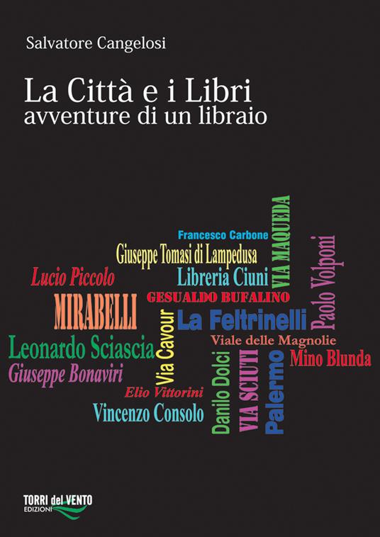 Città e i libri. Avventure di un libraio - Salvatore Cangelosi - copertina