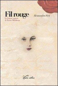 Fil rouge. Le lettere segrete di Yvette Mirabeau - Alessandro Seri - copertina