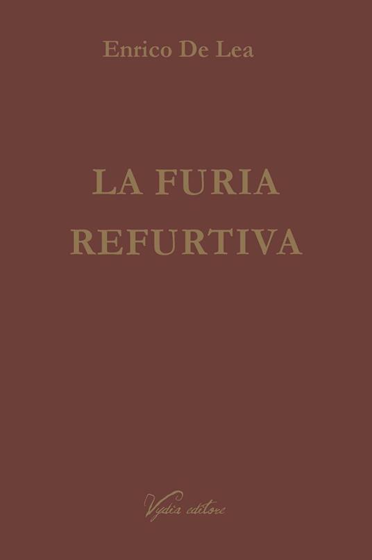 La furia refurtiva - Enrico De Lea - copertina
