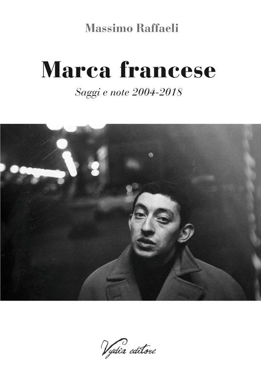Marca francese. Saggi e note 2004-2018 - Massimo Raffaeli - copertina