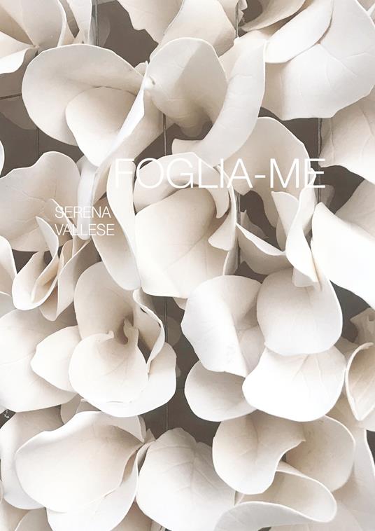 Foglia-me. Ediz. italiana e inglese - Serena Vallese - copertina