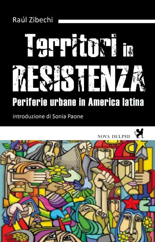 Territori in resistenza. Periferie urbane in America latina - Raúl Zibechi - copertina