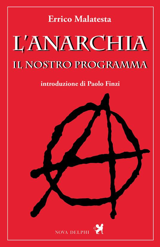 L'anarchia. Il nostro programma - Errico Malatesta - copertina