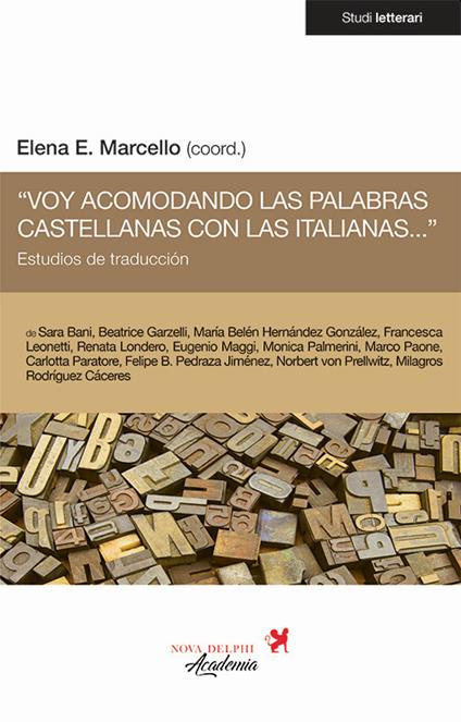 «Voy acomodando las palabras castellanas con las italianas...». Estudios de traducción - copertina