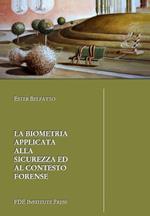 La biometria applicata alla sicurezza ed al contesto forense