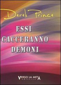 Essi cacceranno demoni - Derek Prince - copertina