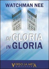 Di gloria in gloria - Nee Watchman - copertina