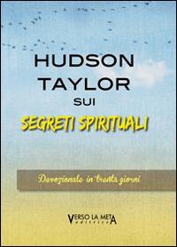 Sui segreti spirituali - James Hudson Taylor - copertina