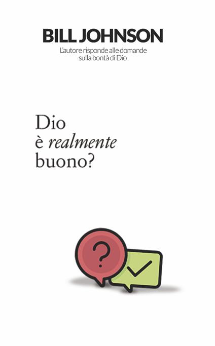 Dio è realmente buono? - Bill Johnson - copertina