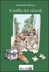 Il soffio dei ricordi - Antonella Monaco - copertina