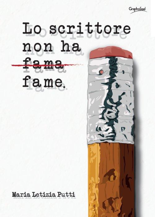 Lo scrittore non ha fame - Maria Letizia Putti - copertina