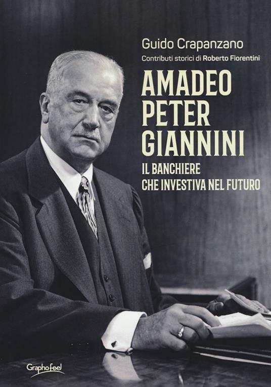 Amadeo Peter Giannini. Il banchiere che investiva nel futuro - Guido Crapanzano - copertina